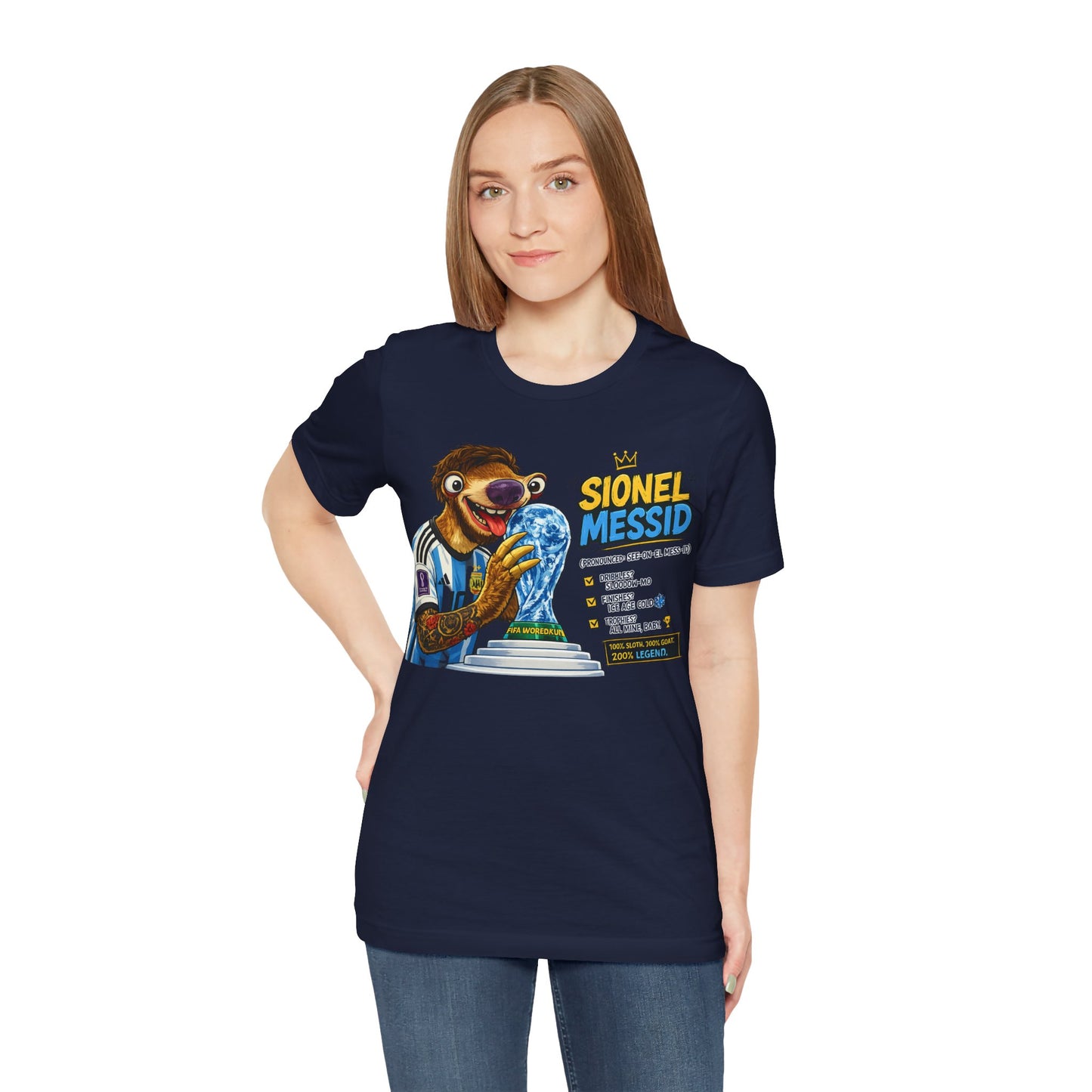 "Sionel Messid — 100% Sloth. 100% GOAT. 200% Legend." (Unisex T-Shirt) 🦥🇦🇷⚽🏆👑😂