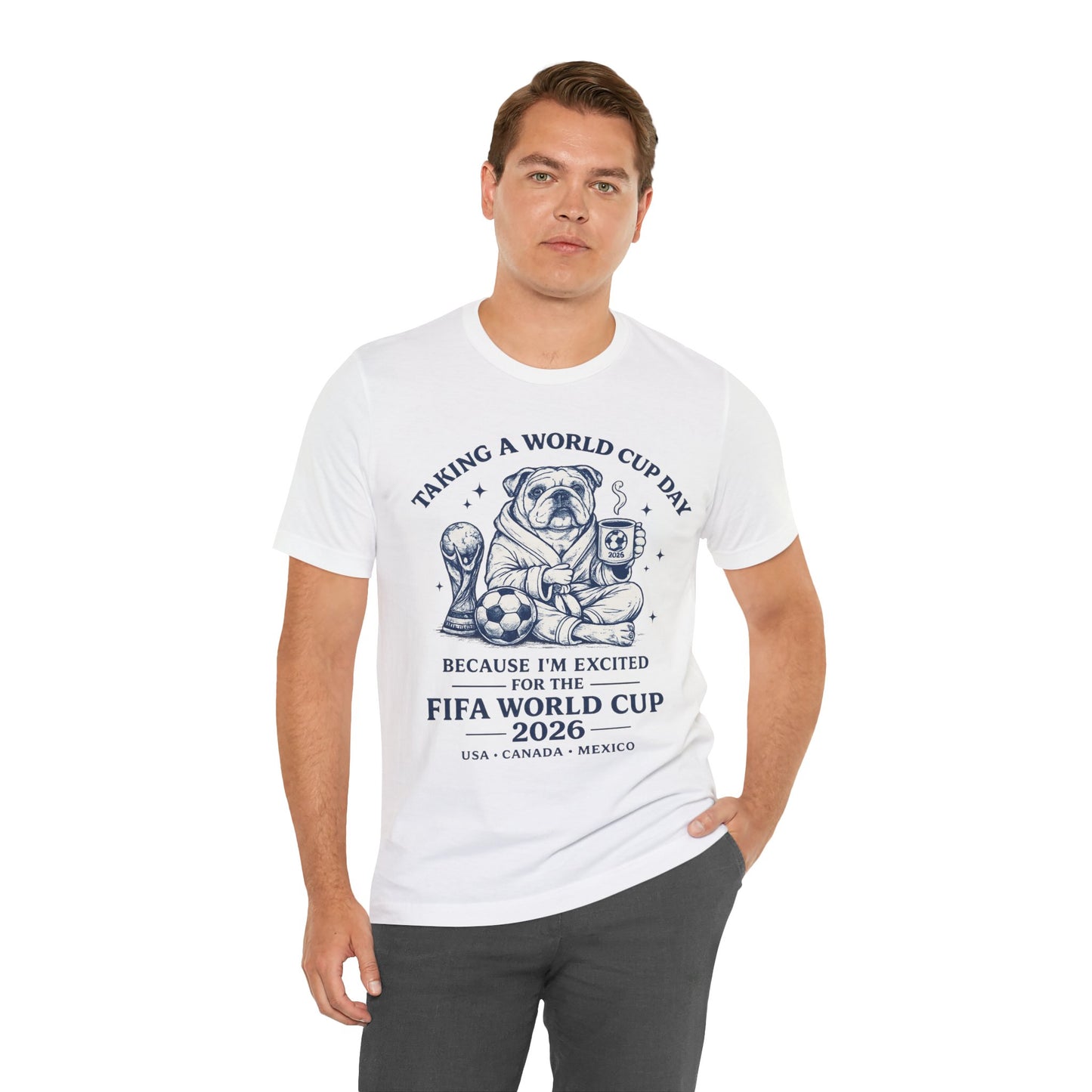 Taking A World Cup Day" Bulldog Coffee FIFA 2026 (Unisex T-Shirt)