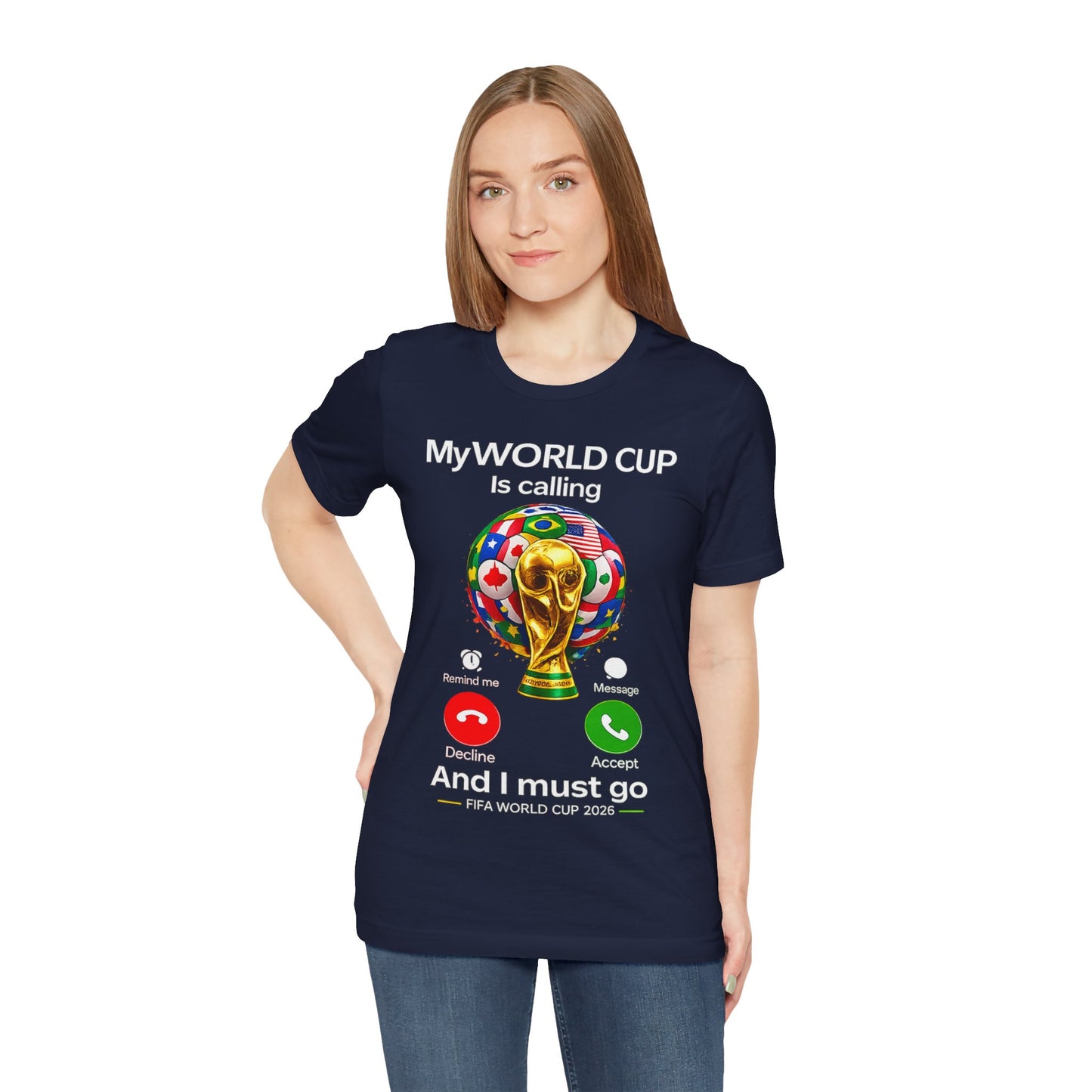 "My World Cup Is Calling And I Must Go" Phone Call 2026( Unisex T-Shirt) Shirt ⚽📱✅