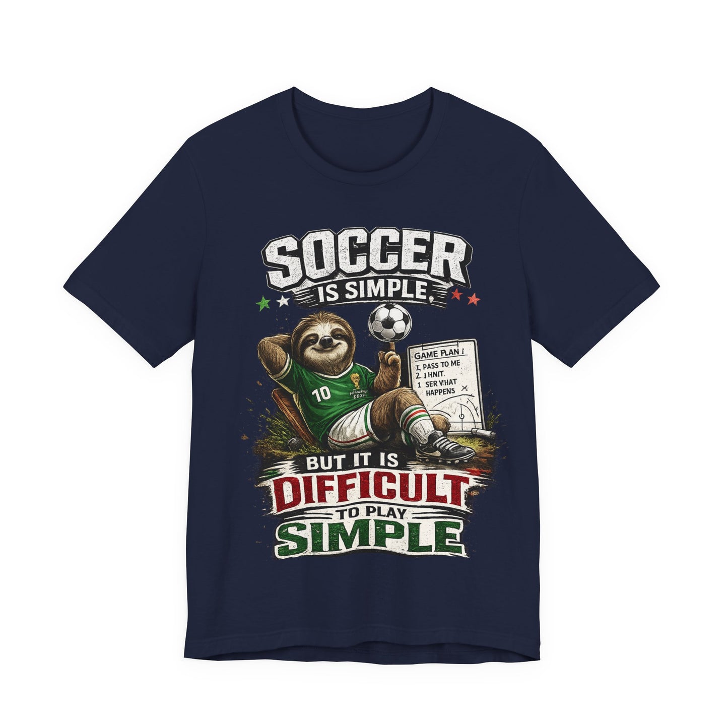 "Soccer Is Simple, But It Is Difficult To Play Simple" (Unisex T-Shirt) 🦥⚽😂