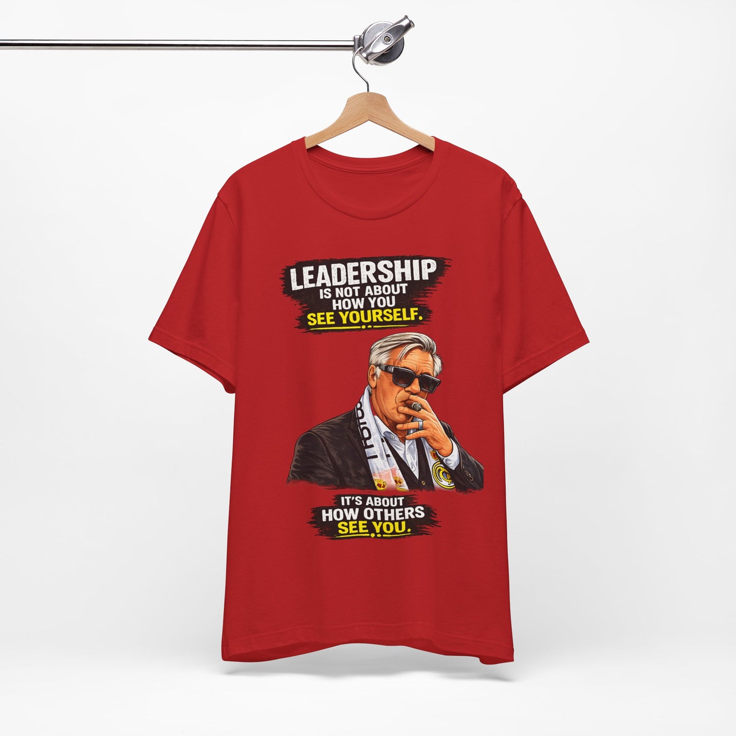 "Leadership Is Not About How You See Yourself, It's About How Others See You" T-Shirt 😎⚽🏆🤌