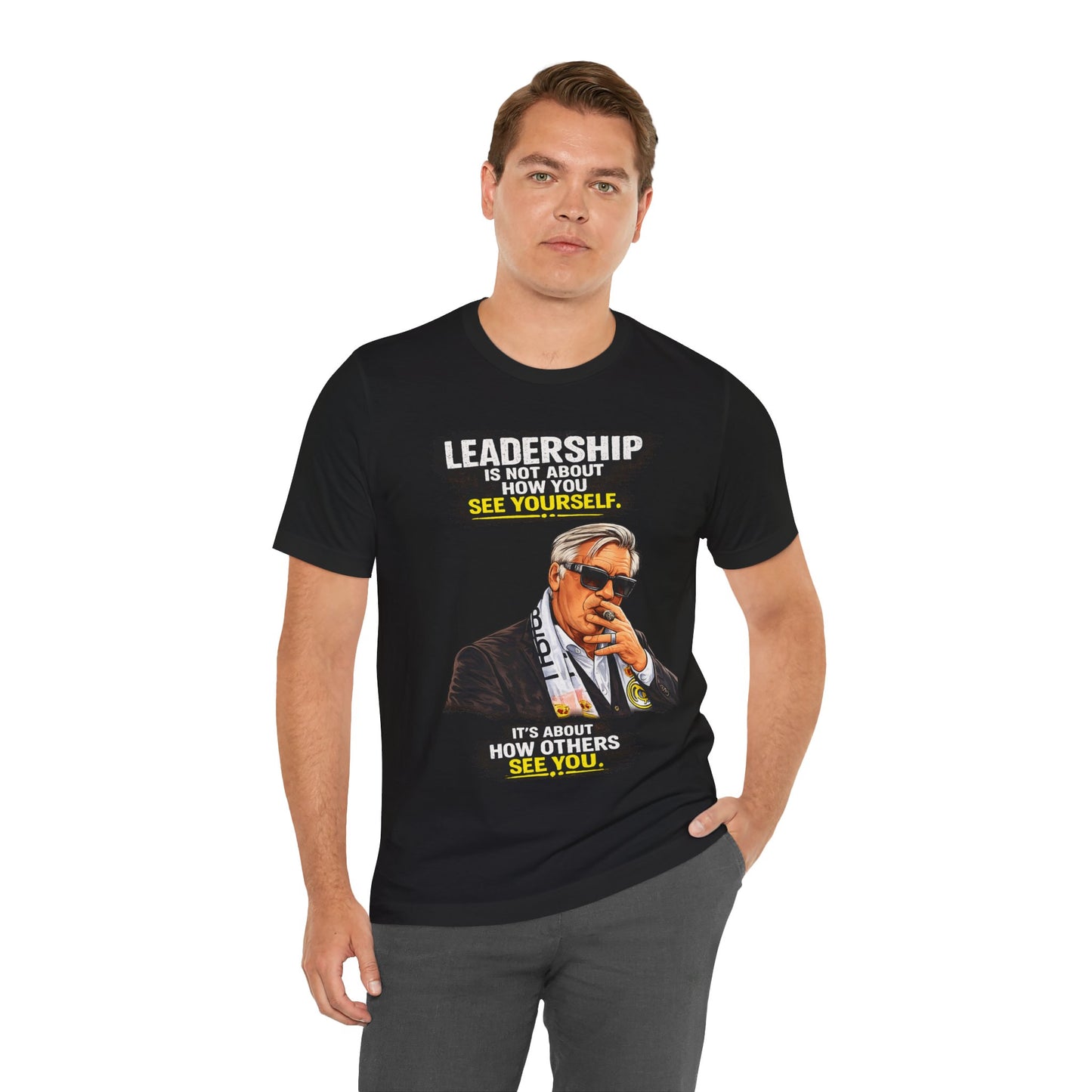 "Leadership Is Not About How You See Yourself, It's About How Others See You" T-Shirt 😎⚽🏆🤌