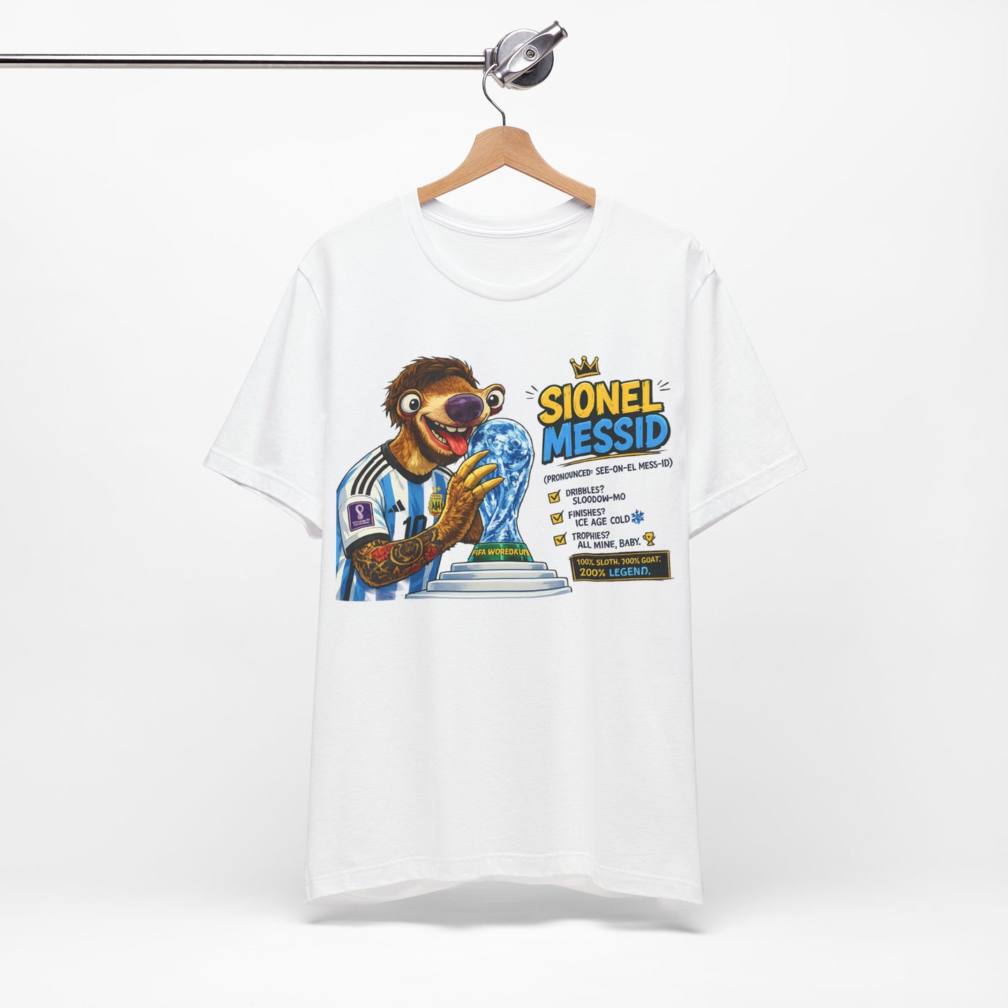 "Sionel Messid — 100% Sloth. 100% GOAT. 200% Legend." (Unisex T-Shirt) 🦥🇦🇷⚽🏆👑😂