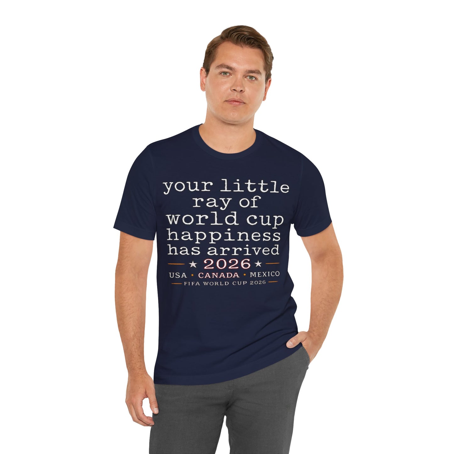 "Your Little Ray Of World Cup Happiness Has Arrived" 2026 (Unisex T-Shirt)⚽☀️😊