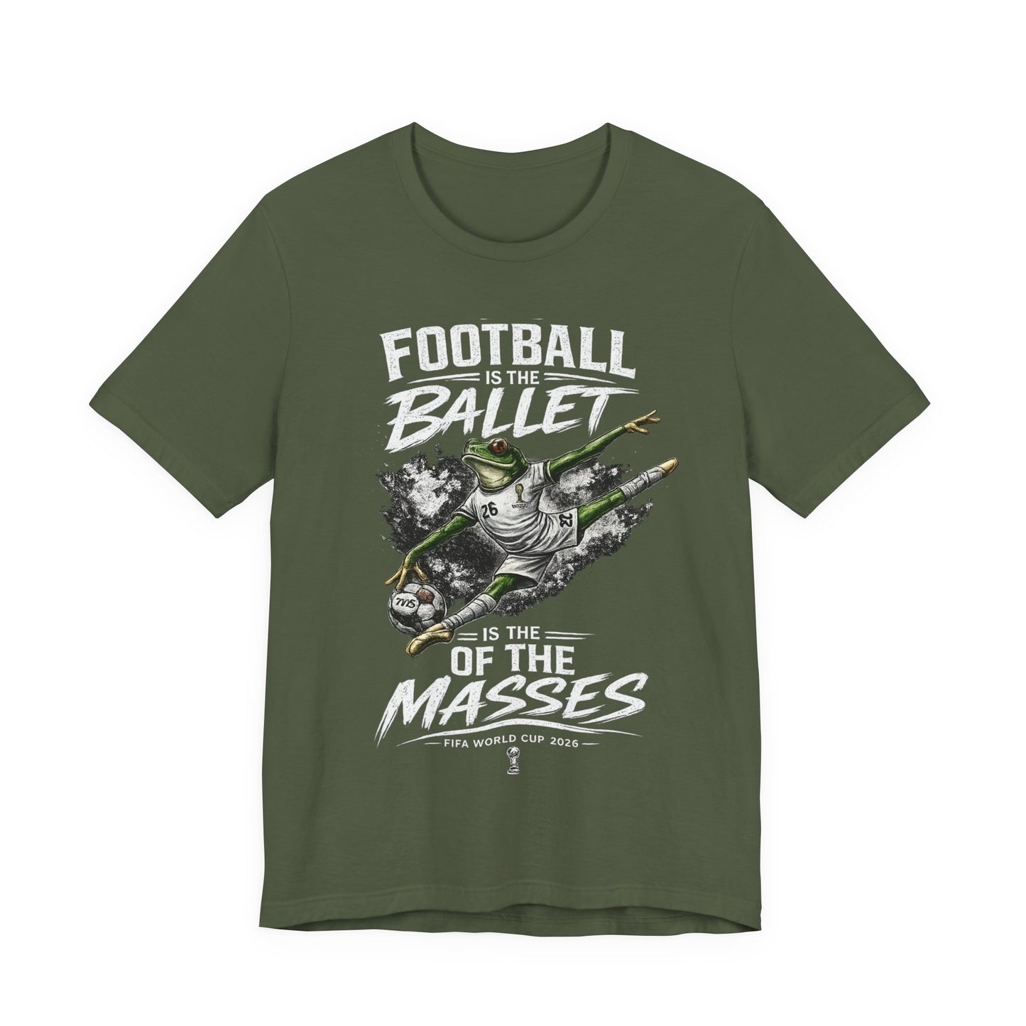"Football Is The Ballet Of The Masses" (Unisex T-Shirt)🐸⚽🏆