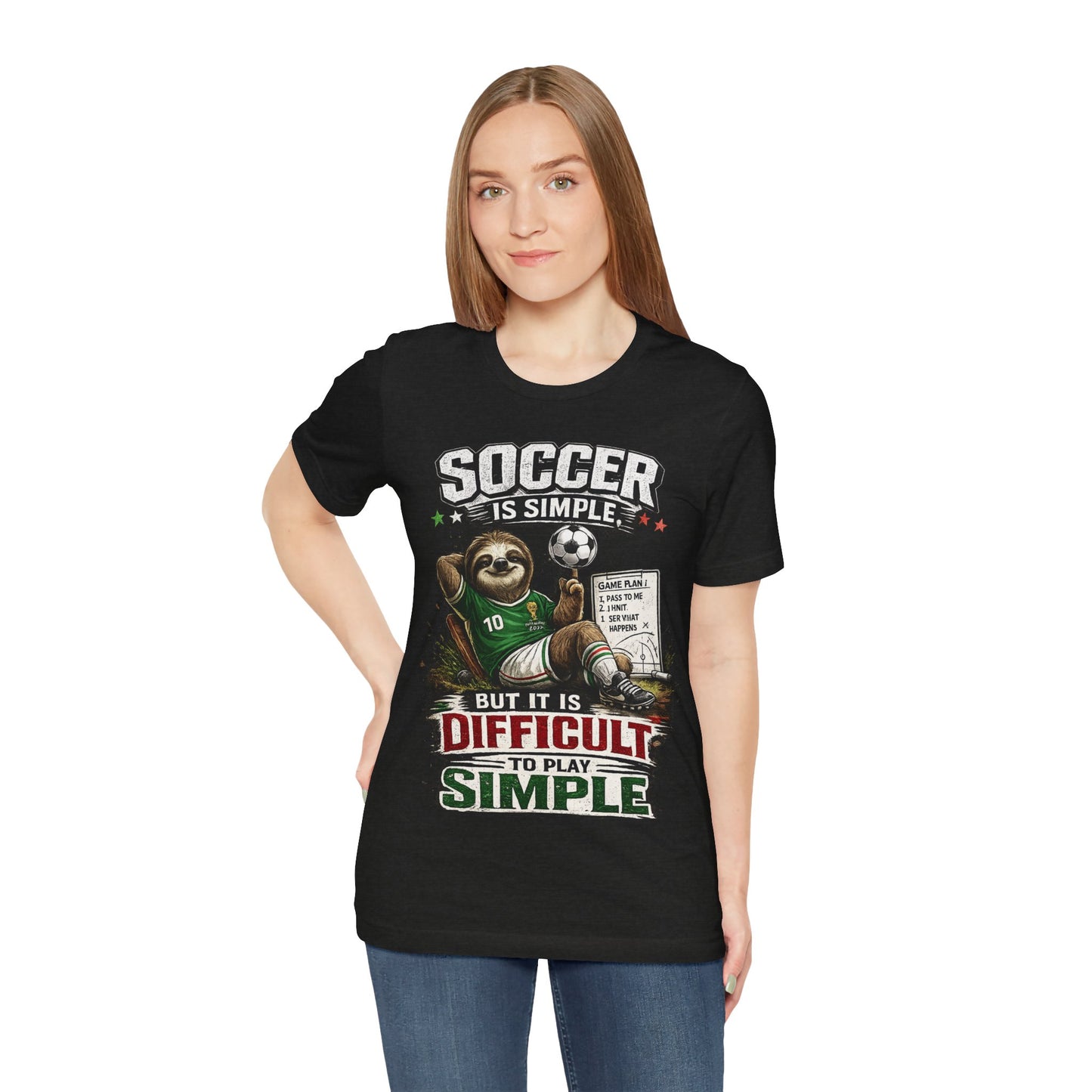 "Soccer Is Simple, But It Is Difficult To Play Simple" (Unisex T-Shirt) 🦥⚽😂