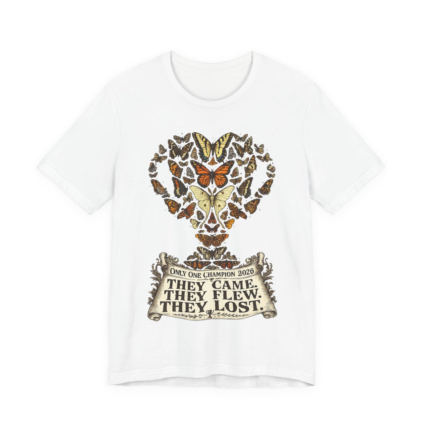 They Came They Flew They Lost" World Cup 2026 Butterflies Trophy (Unisex T-Shirt)🦋🏆⚽