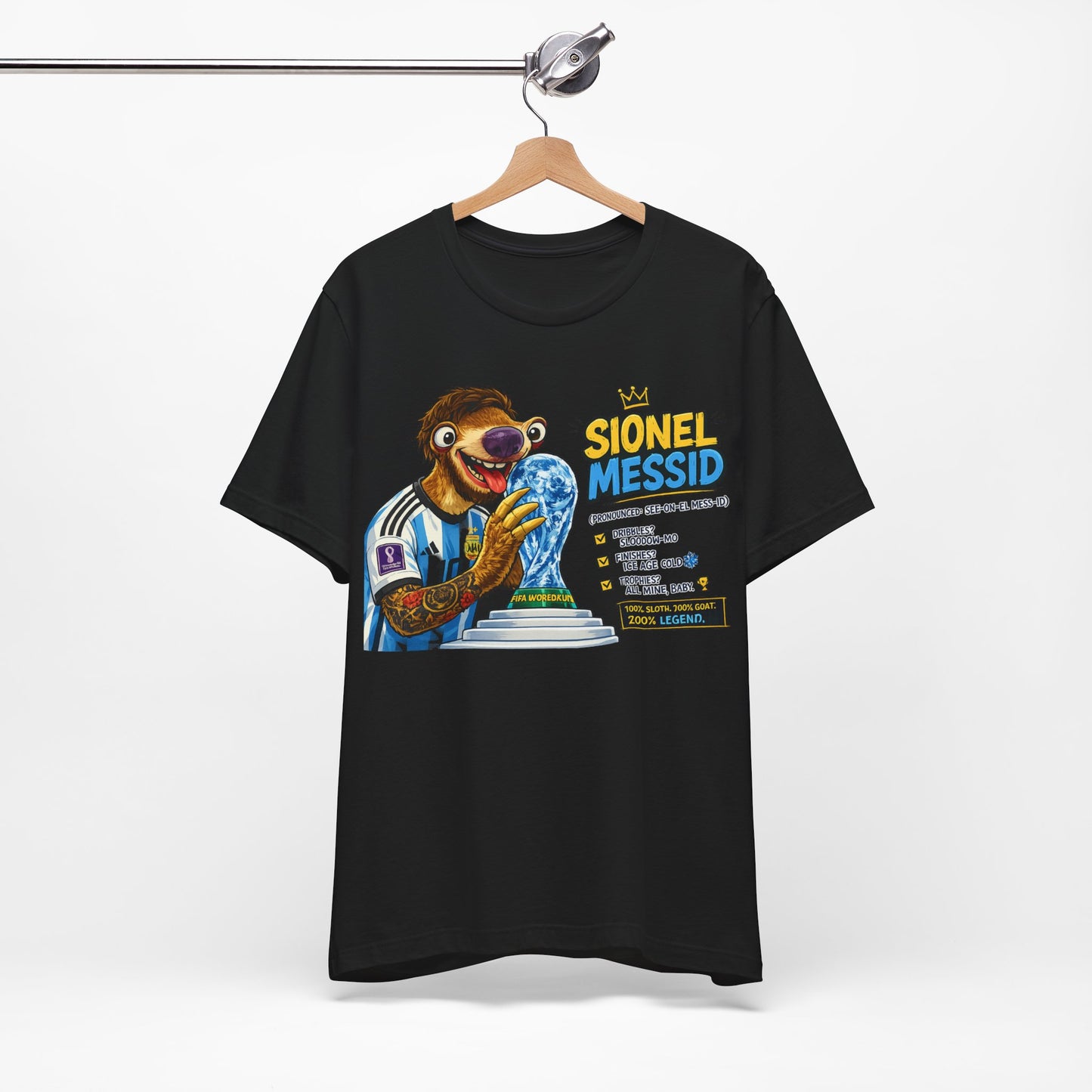 "Sionel Messid — 100% Sloth. 100% GOAT. 200% Legend." (Unisex T-Shirt) 🦥🇦🇷⚽🏆👑😂