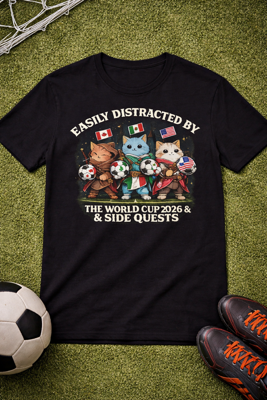 Easily Distracted World Cup 2026 Cats Soccer ( Unisex T-Shirt)