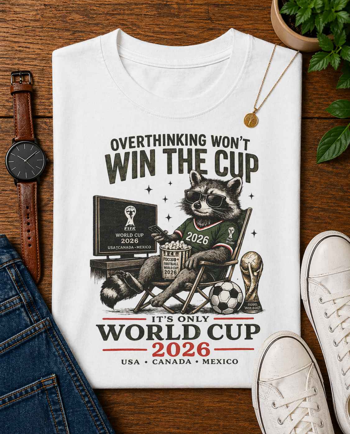 "Overthinking Won't Win The Cup" Raccoon World Cup 2026 (Unisex T-Shirt)
