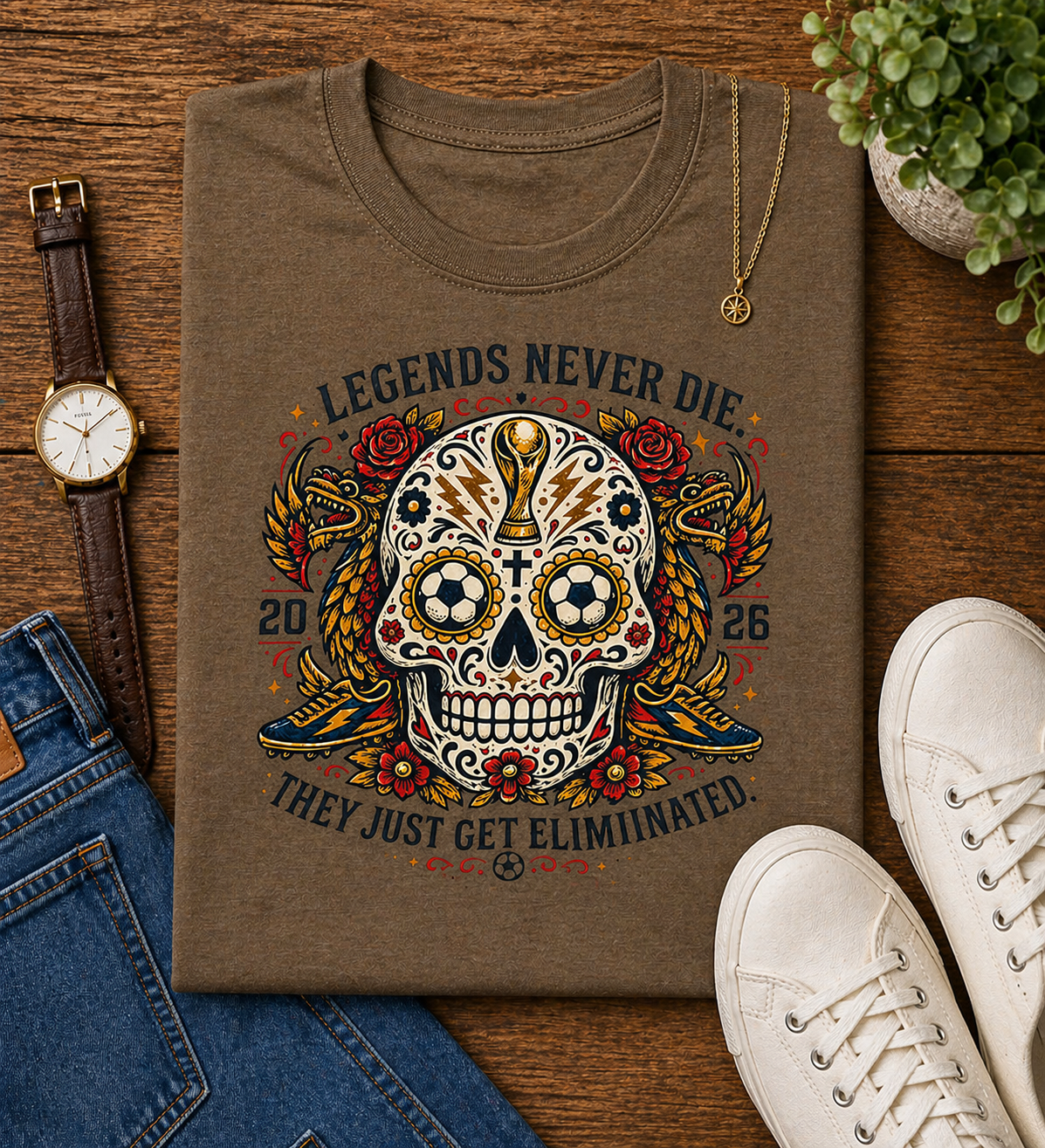 "Legends Never Die They Just Get Eliminated" Sugar Skull (Unisex T-Shirt) ⚽💀🌹