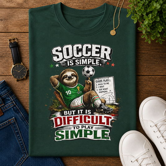 "Soccer Is Simple, But It Is Difficult To Play Simple" (Unisex T-Shirt) 🦥⚽😂