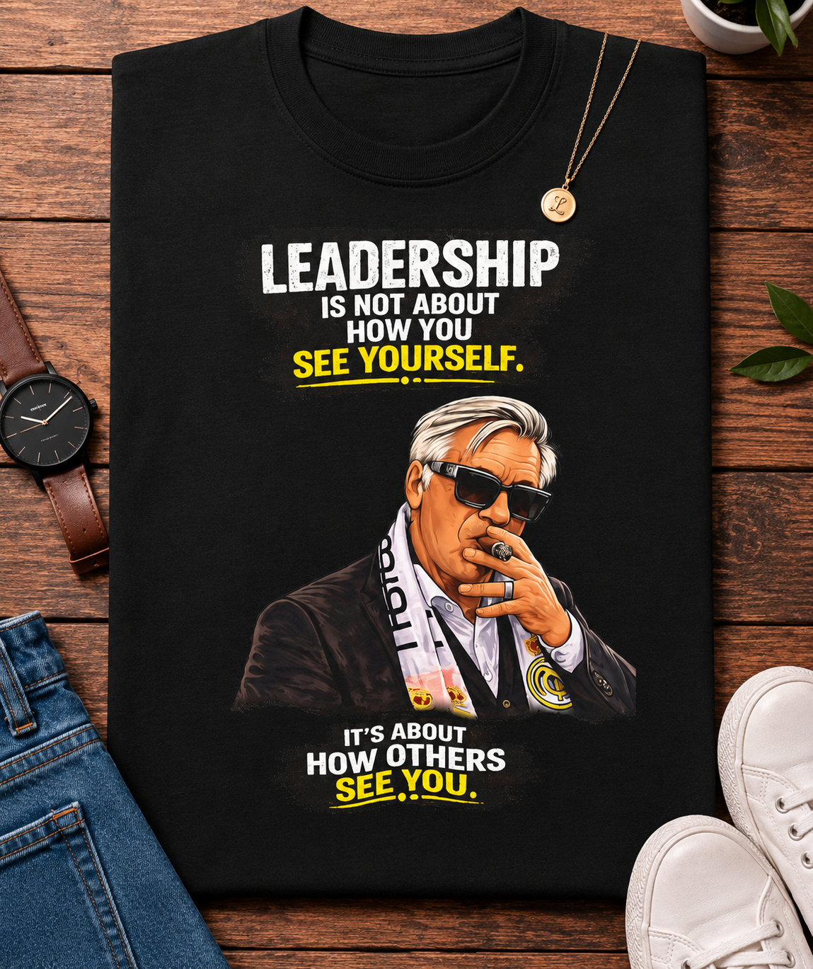 "Leadership Is Not About How You See Yourself, It's About How Others See You" T-Shirt 😎⚽🏆🤌