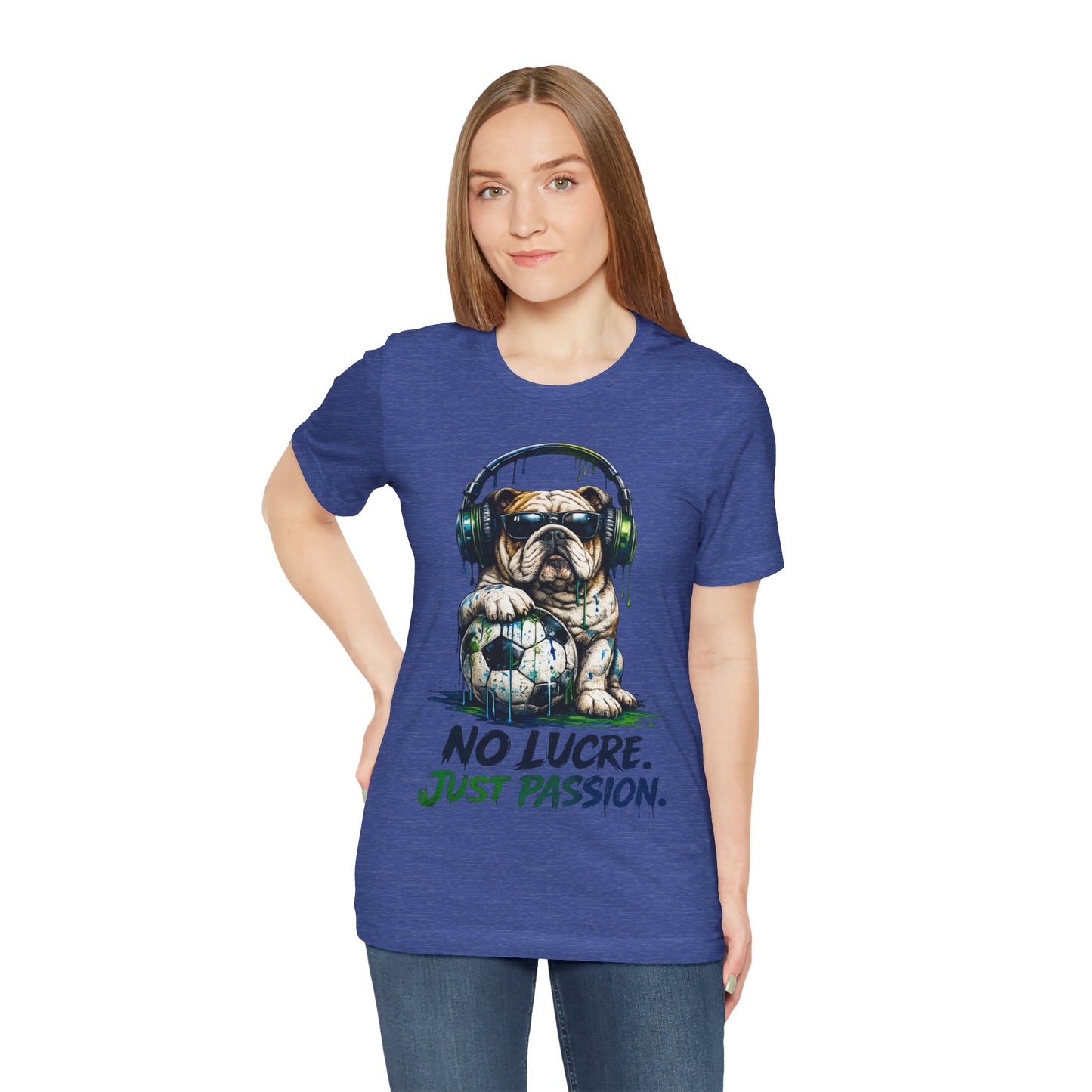 No Lucre. Just Passion." Football Soccer Bulldog Graphic( Unisex  T-Shirt)🐶⚽🎧💚