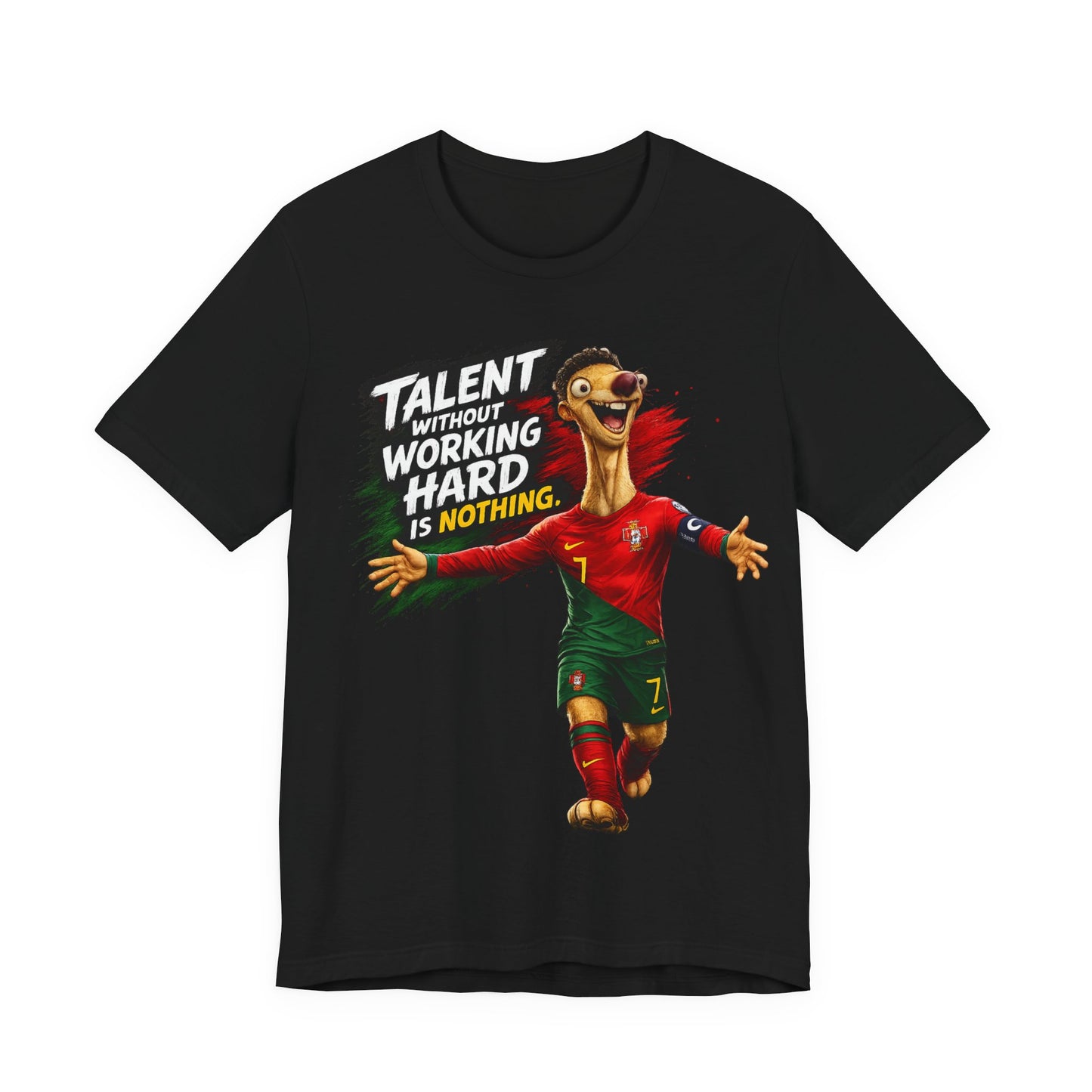 "Talent Without Working Hard Is Nothing" Funny Football Parody #7 Portugal Kit Graphic (Unisex T-Shirt) 🦥🇵🇹⚽💪😂