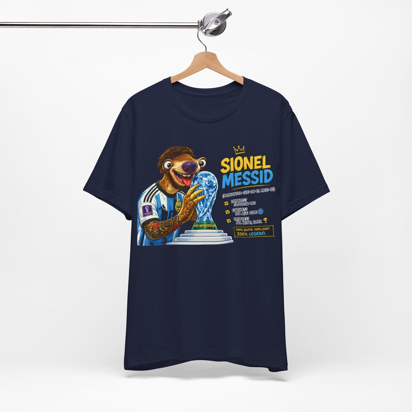 "Sionel Messid — 100% Sloth. 100% GOAT. 200% Legend." (Unisex T-Shirt) 🦥🇦🇷⚽🏆👑😂