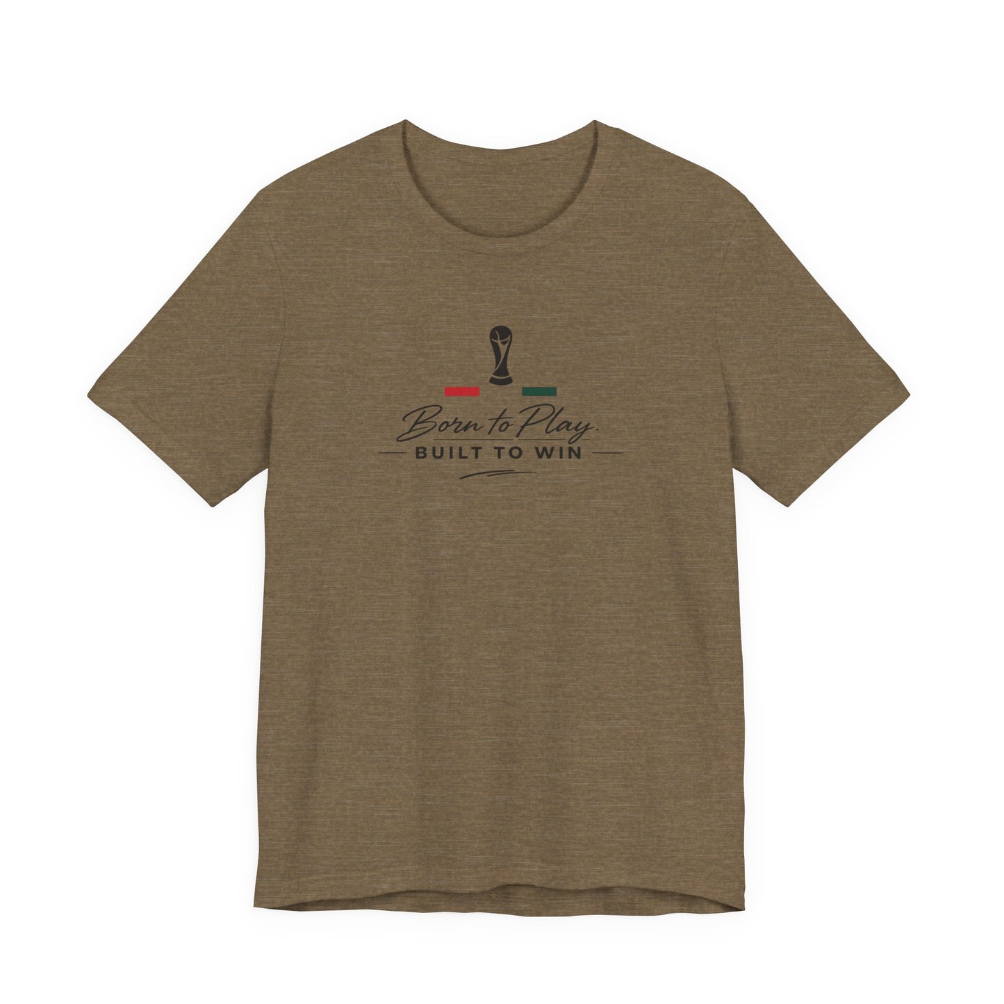 Born to Play Built to Win Soccer (Unisex T-Shirt)