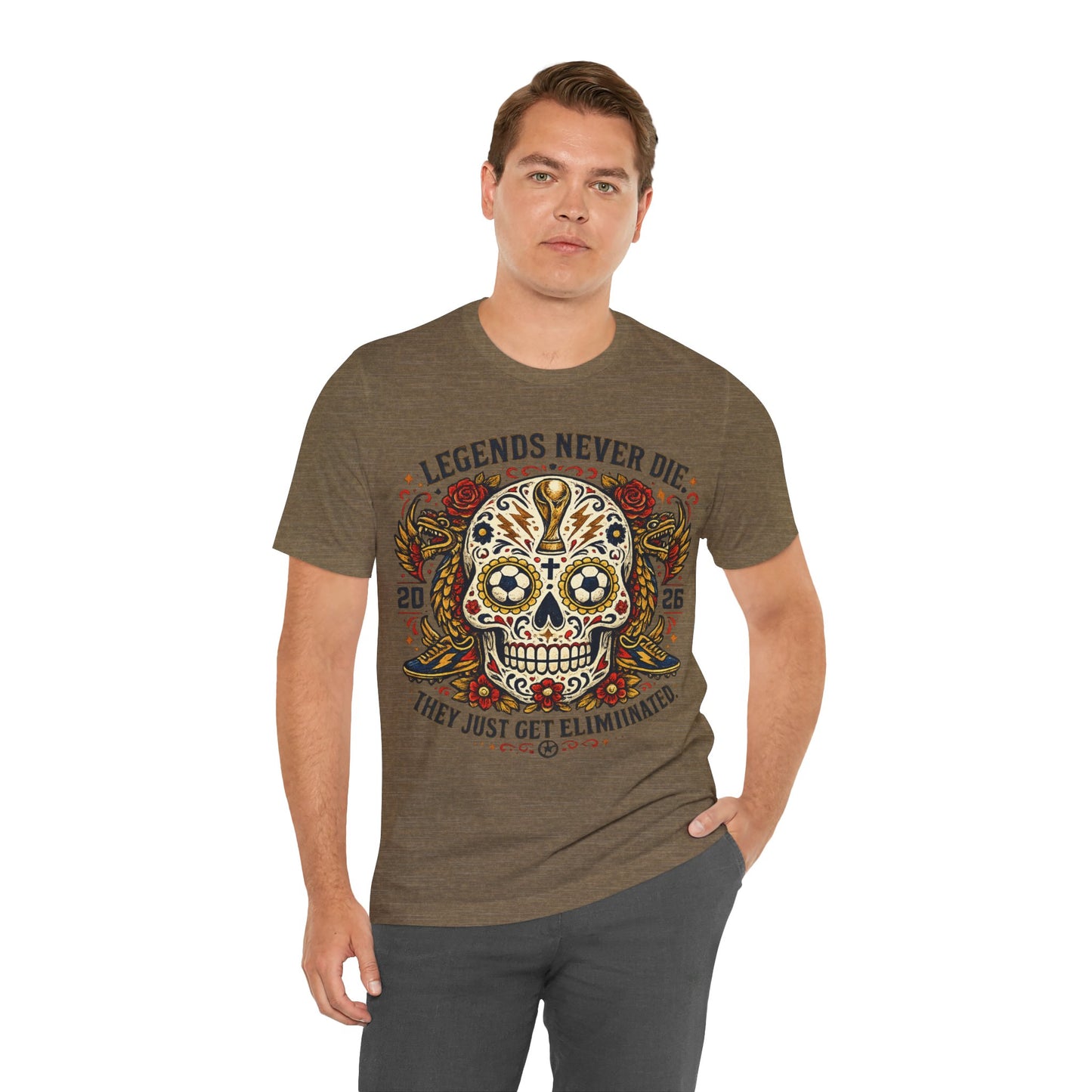 "Legends Never Die They Just Get Eliminated" Sugar Skull (Unisex T-Shirt) ⚽💀🌹