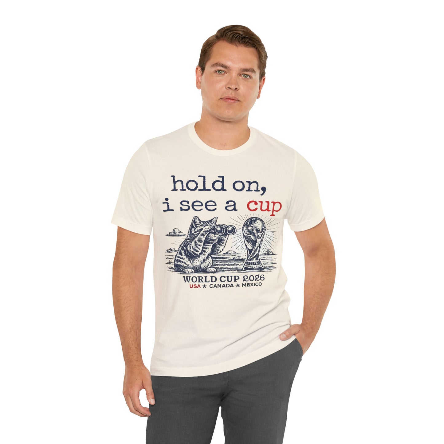 "Hold On I See A Cup" World Cup 2026 Cat Binoculars (Unisex T-Shirt)🐱🔭🏆