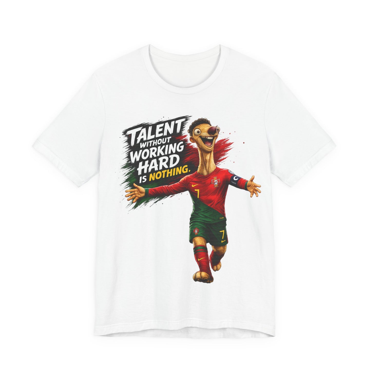 "Talent Without Working Hard Is Nothing" Funny Football Parody #7 Portugal Kit Graphic (Unisex T-Shirt) 🦥🇵🇹⚽💪😂