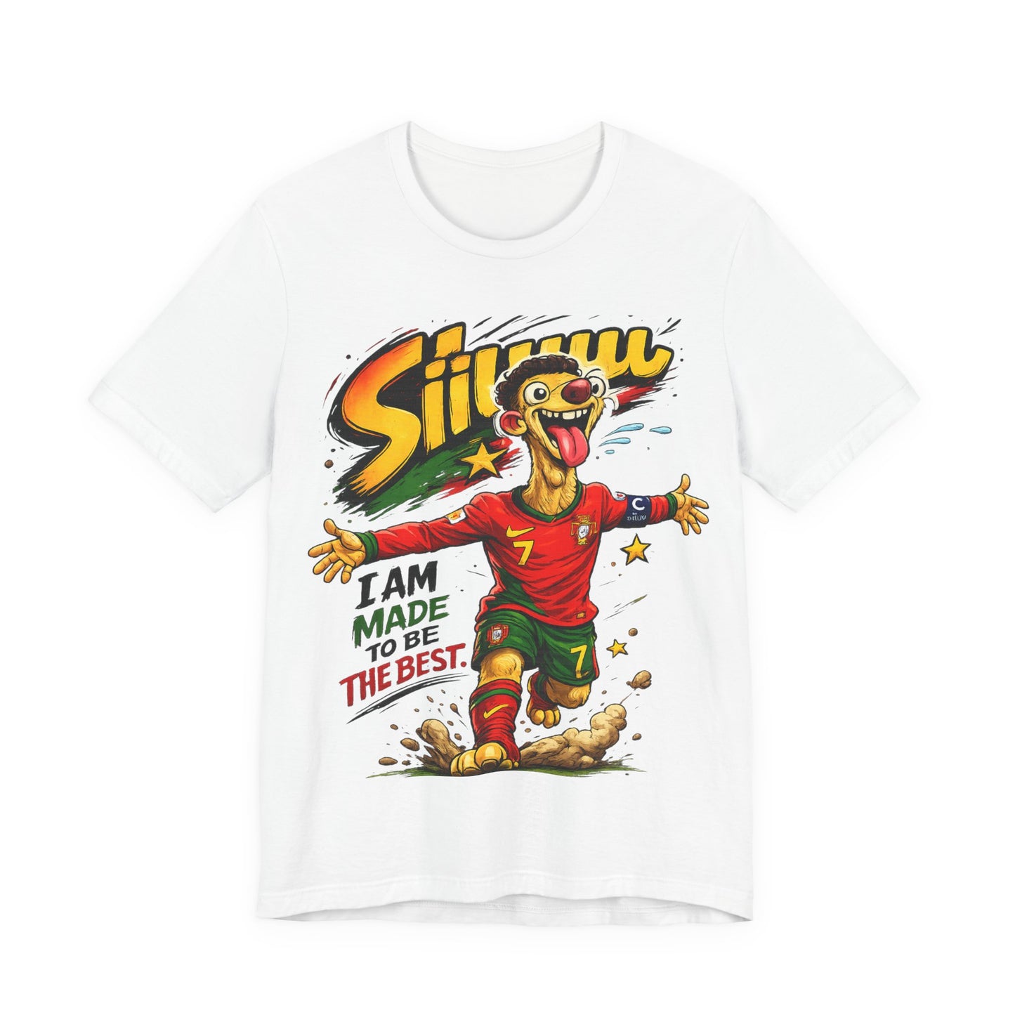 "Siiuuu! I Am Made To Be The Best" Funny Football Parody #7 Portugal Kit Graphic(Unisex T-Shirt)🇵🇹⚽🌟😜💪