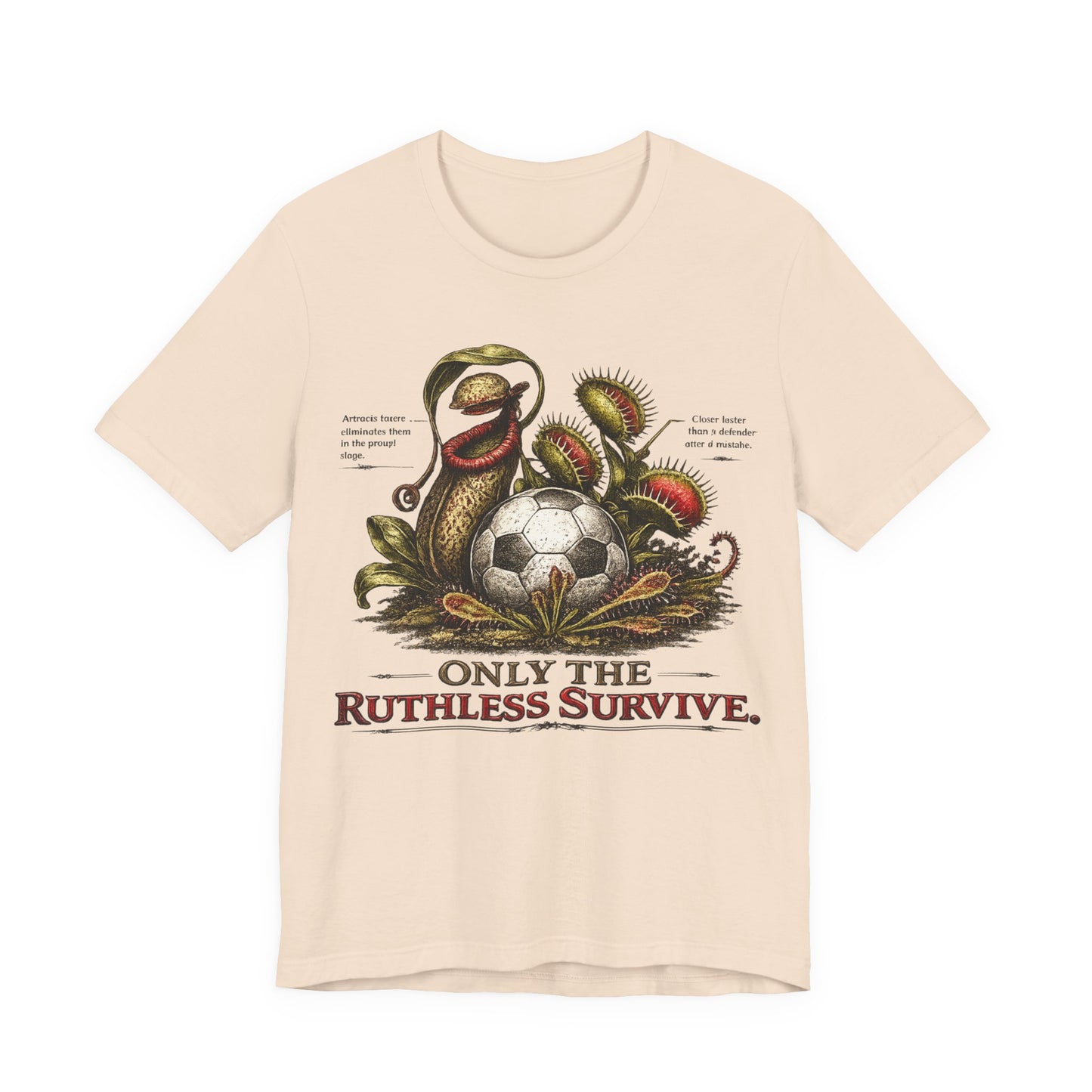 "Only The Ruthless Survive" World Cup Carnivorous Plants Soccer ( Unisex T-Shirt)🌱⚽🦷