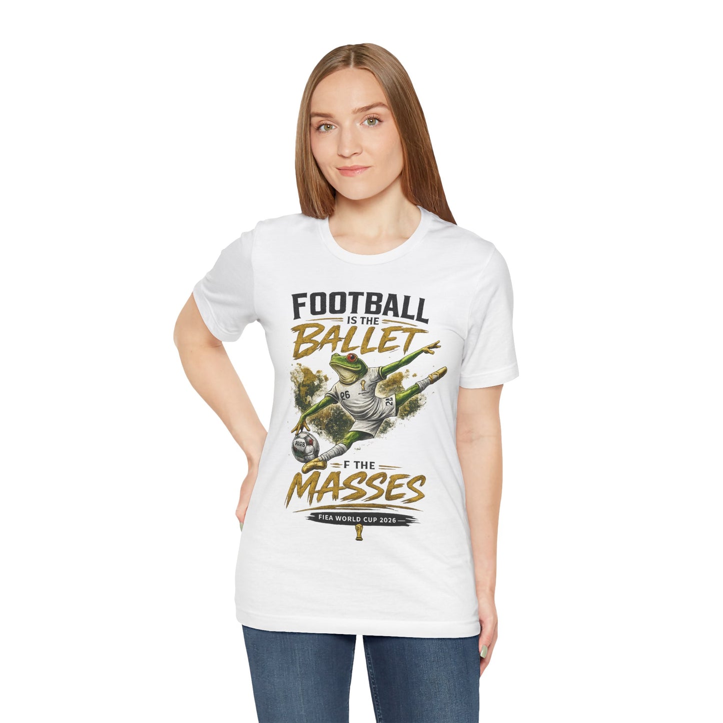 "Football Is The Ballet Of The Masses" (Unisex T-Shirt)🐸⚽🏆