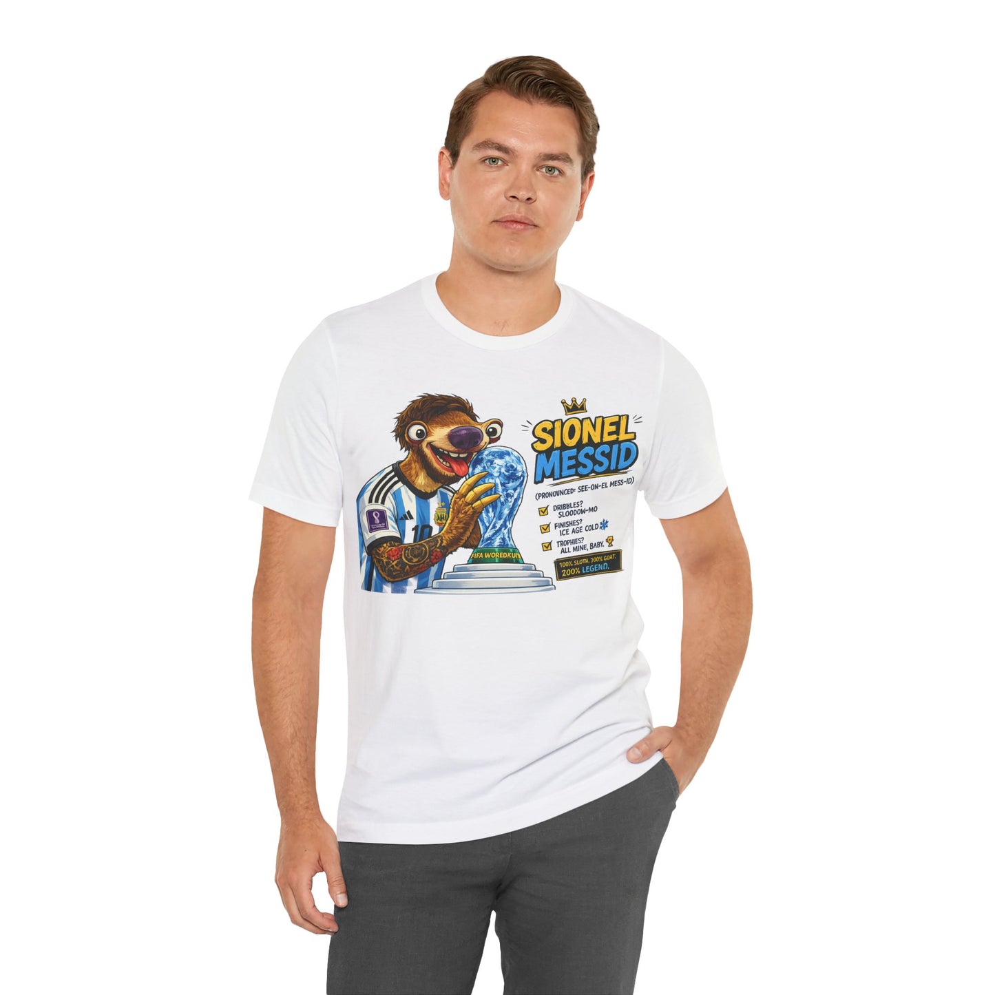 "Sionel Messid — 100% Sloth. 100% GOAT. 200% Legend." (Unisex T-Shirt) 🦥🇦🇷⚽🏆👑😂